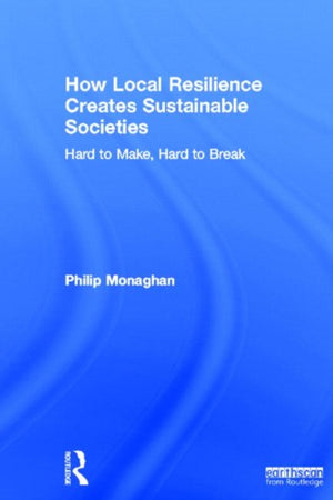How Local Resilience Creates Sustainable Societies
