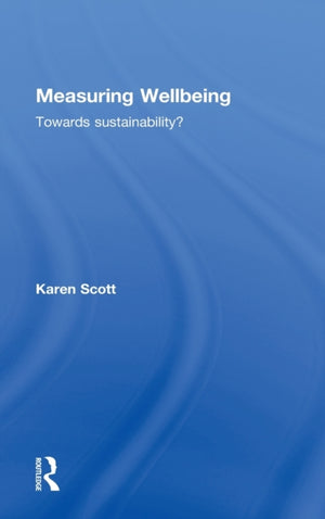Measuring Wellbeing: Towards Sustainability?