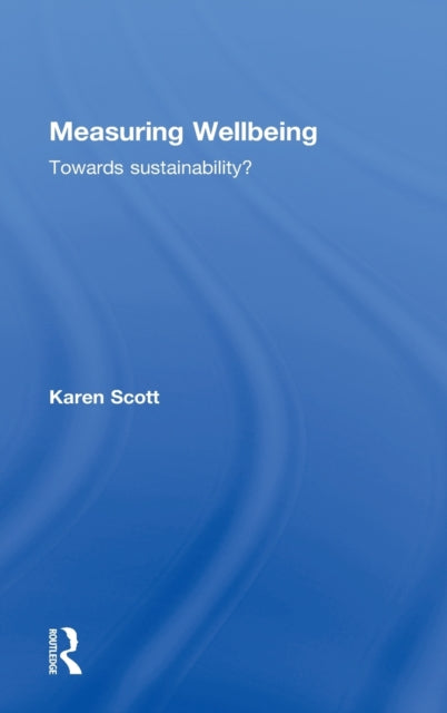 Measuring Wellbeing: Towards Sustainability?