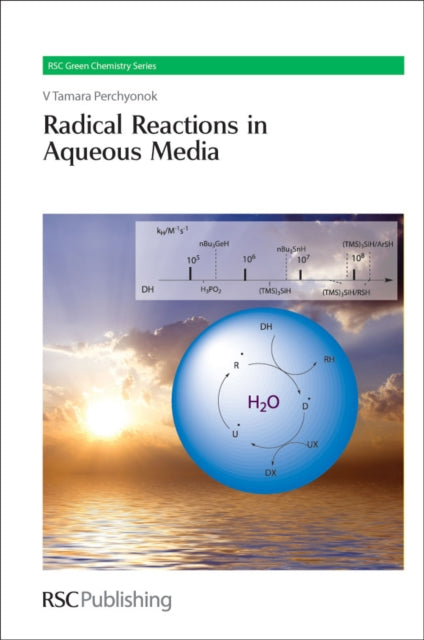 Book cover of: Radical Reactions in Aqueous Media. By: V. Tamara Perchyonok
