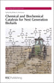 Book cover of: Chemical and Biochemical Catalysis for Next Generation Biofuels. By: Blake A. Simmons