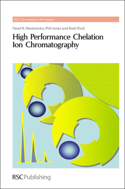 Book cover of: High Performance Chelation Ion Chromatography. By: Pavel N. Nesterenko