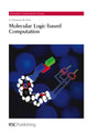 Book cover of: Molecular Logic-based Computation. By: A. Prasanna de Silva