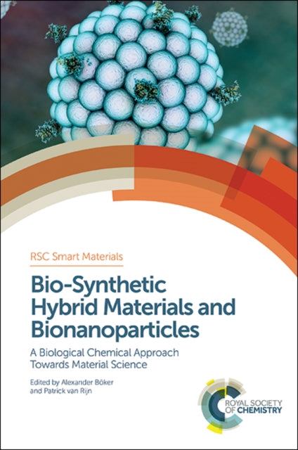 Book cover of: Bio-Synthetic Hybrid Materials and Bionanoparticles. By: Alexander Boker