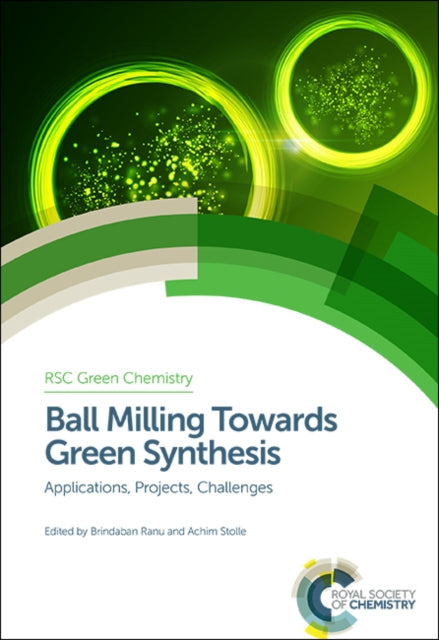Book cover of: Ball Milling Towards Green Synthesis. By: Eusebio Juaristi