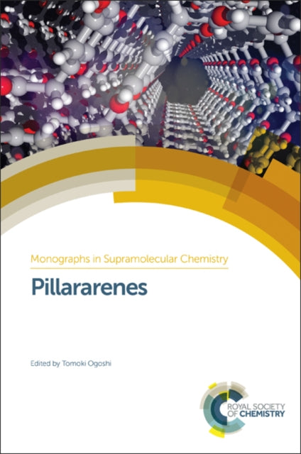 Book cover of: Pillararenes. By: Tomoki Ogoshi