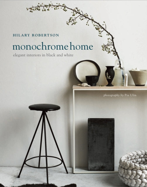 Book cover of: Monochrome Home. By: Hilary Robertson
