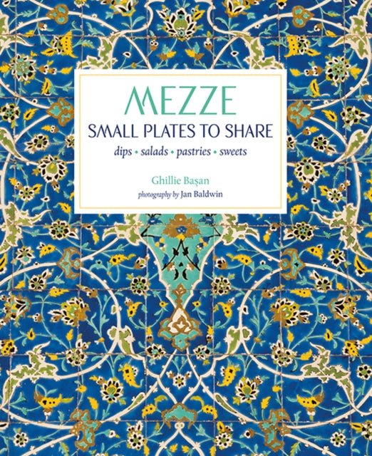 Book cover of: Mezze. By: Ghillie Basan