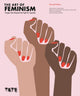 Art of Feminism (Revised Edition), Images that Shaped the Fight for Equality 9781849768344 Helena Reckitt