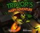 Book cover of: Trevor's Hairy Adventure
