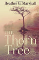 Book cover of: Thorn Tree. By: Heather G. Marshall