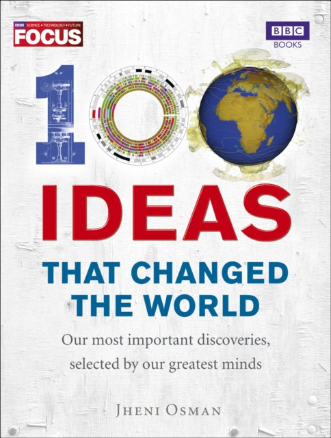 Book cover of: 100 Ideas that Changed the World. By: Focus Magazine Staff