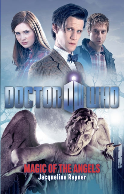 Book cover of: Doctor Who: Magic of the Angels. By: Jacqueline Rayner