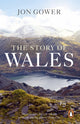 Book cover of: Story of Wales. By: Jon Gower
