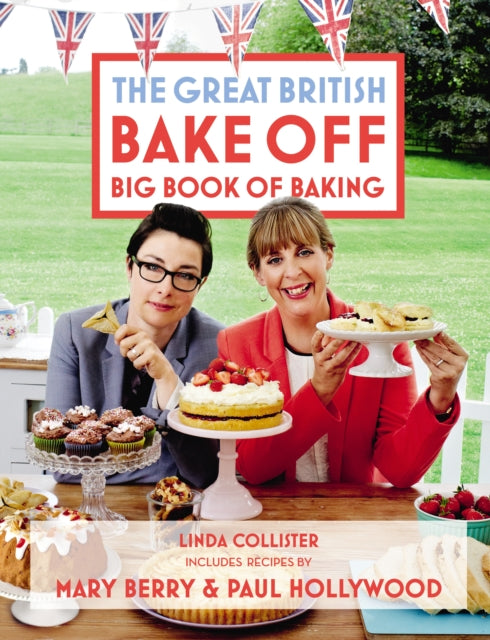 Book cover of: Great British Bake Off: Big Book of Baking. By: Linda Collister