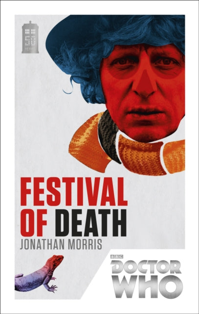 Book cover of: Doctor Who: Festival of Death. By: Jonathan Morris