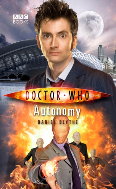 Book cover of: Doctor Who: Autonomy. By: Daniel Blythe