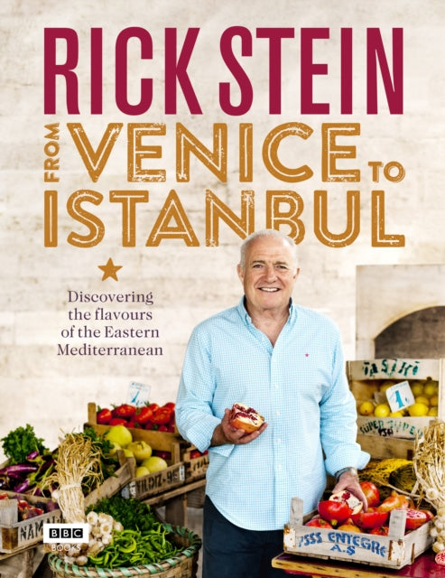 Book cover of: Rick Stein: From Venice to Istanbul. By: Rick Stein