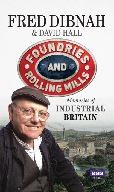 Book cover of: Foundries and Rolling Mills. By: David Hall