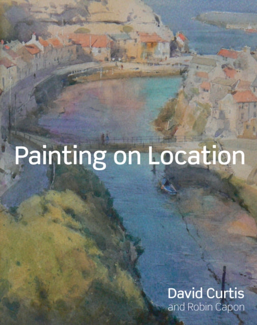 Book cover of: Painting on Location. By: David Curtis