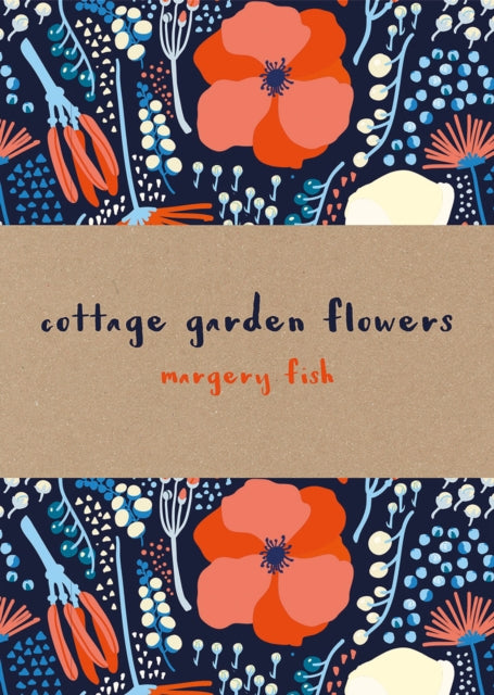 Book cover of: Cottage Garden Flowers. By: Margery Fish