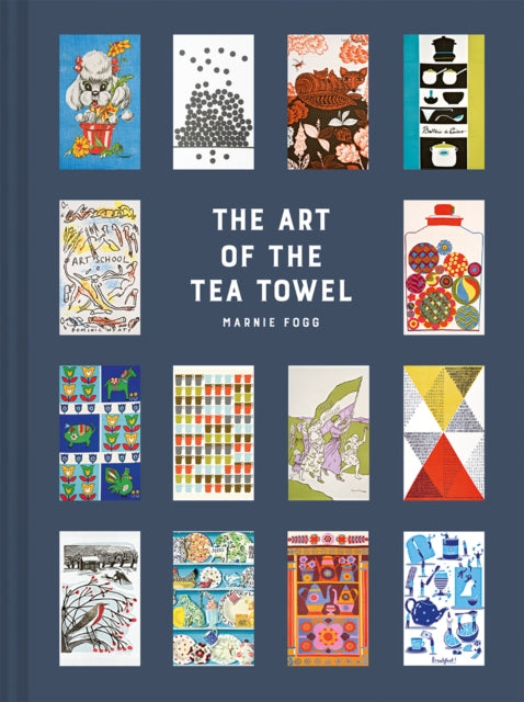 Book cover of: Art of the Tea Towel. By: Marnie Fogg