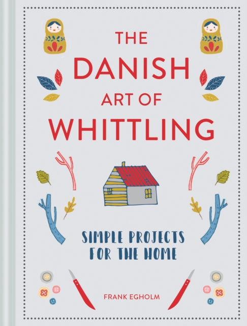Book cover of: Danish Art of Whittling. By: Frank Egholm