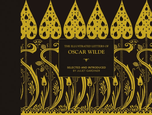 Book cover of: Illustrated letters of Oscar Wilde. By: Juliet Gardiner