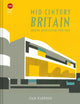 Book cover of: Mid-Century Britain. By: Elain Harwood