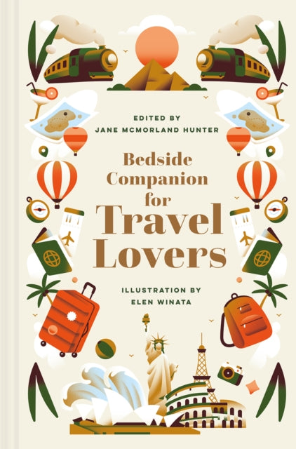 Bedside Companion for Travel Lovers, An anthology of intrepid journeys for every day of the year