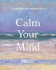 Calm Your Mind, A journey to tranquility 9781849949262 Ravenous Butterflies