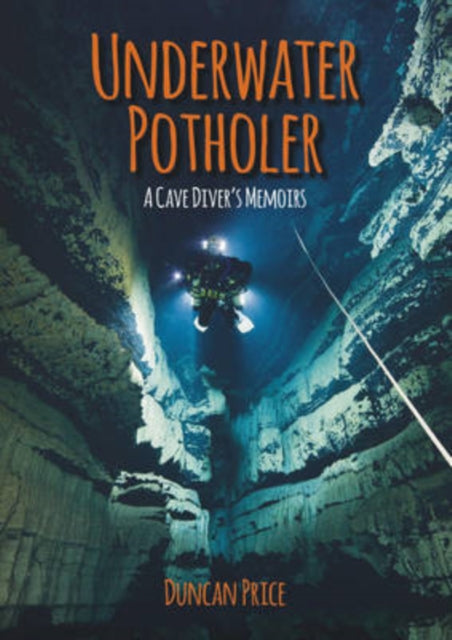 Book cover of: Underwater Potholer. By: Duncan Price