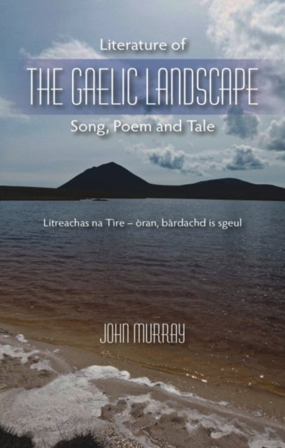 Book cover of: Literature of the Gaelic Landscape. By: Murray, John