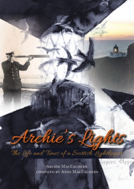 Book cover of: Archie's Lights. By: Archie Maceachern