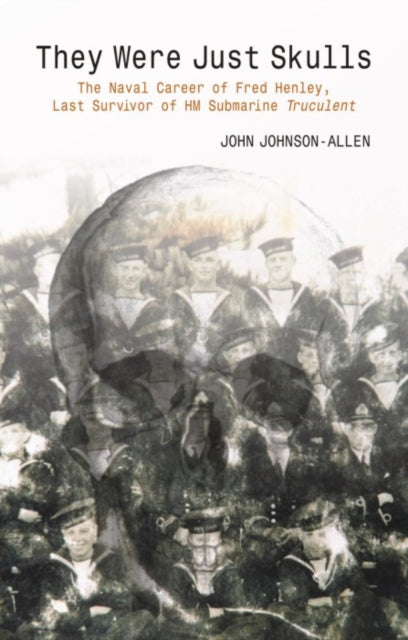 Book cover of: They Were Just Skulls. By: John Johnson-Allen