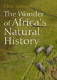 Book cover of: Wonder of Africa's Natural History. By: Clive Spinage