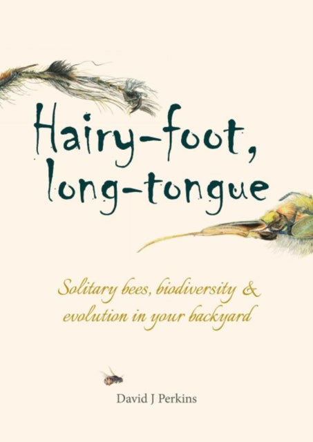 Book cover of: Hairy-foot, long-tongue. By: David J. Perkins