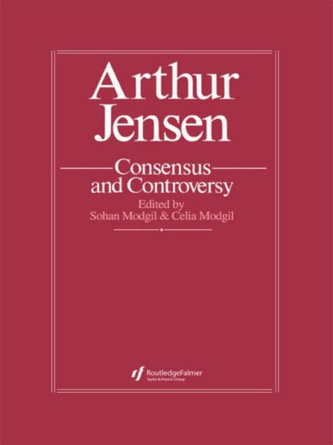 Book cover of: Arthur Jensen: Consensus And Controversy. By: Sohan Modgil
