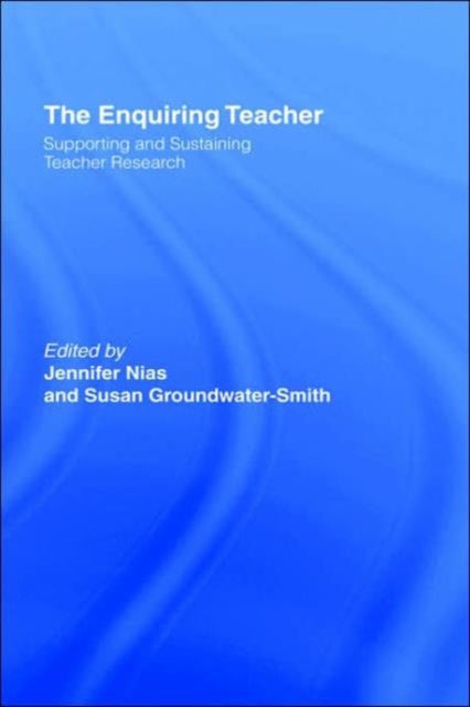 Book cover of: Enquiring Teacher. By: Jennifer Nias