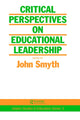 Book cover of: Critical Perspectives On Educational Leadership
