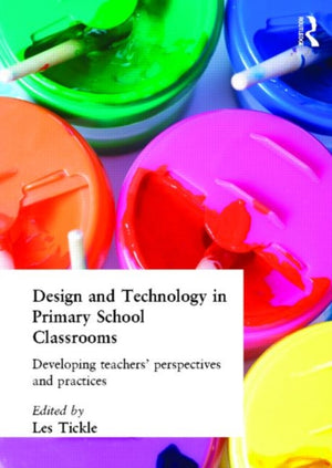 Design And Technology In Primary School Classrooms