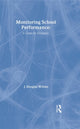 Book cover of: Monitoring School Performance. By: J. Douglas Will