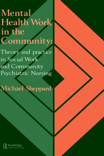 Book cover of: Mental Health Work In The Community. By: Michael Sheppar