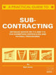 Book cover of: Practical Guide to Subcontracting. By: R. Jones