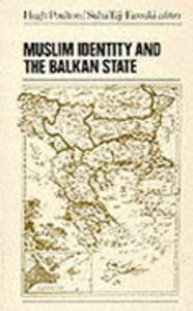 Book cover of: Muslim Identity and the Balkan State
