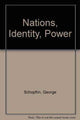 Book cover of: Nations, Identity, Power
