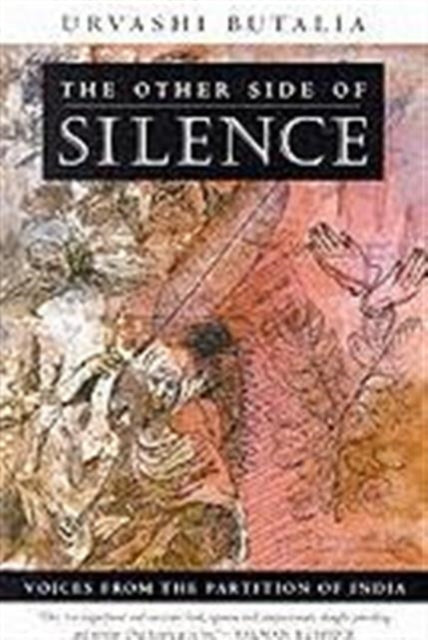 Book cover of: Other Side of Silence. By: Urvashi Butalia