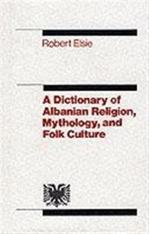 Dictionary of Albanian Religion, Mythology and Folk Culture