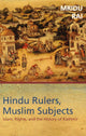 Book cover of: Hindu Rulers, Muslim Subjects