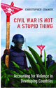 Book cover of: Civil War is Not a Stupid Thing